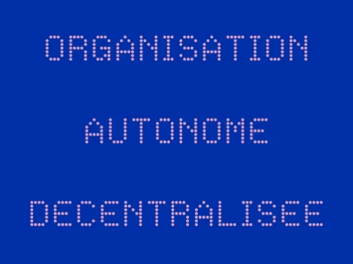 Organisations autonomes décentralisées (DAO)