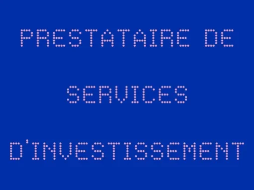 Agrément de prestataire de services d’investissement