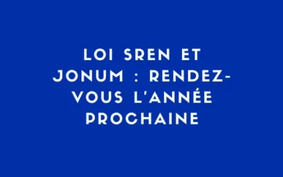 La loi SREN et JONUM: rendez-vous l’année prochaine