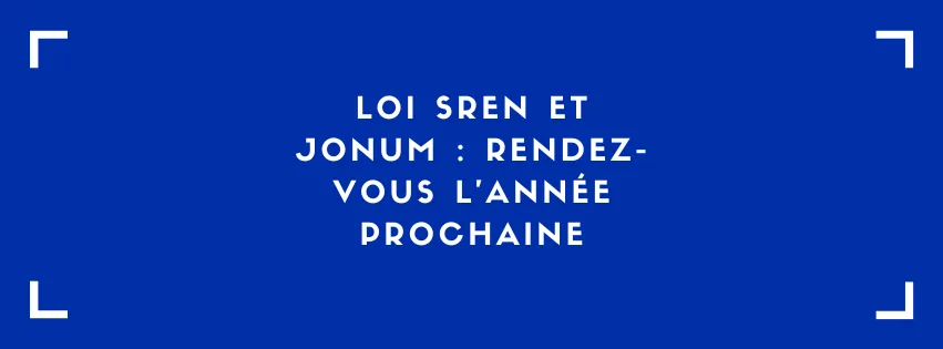 La loi SREN et JONUM: rendez-vous l’année prochaine