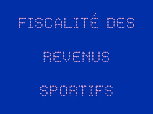 Fiscalité des revenus sportifs professionnels